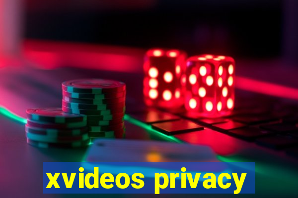 xvideos privacy